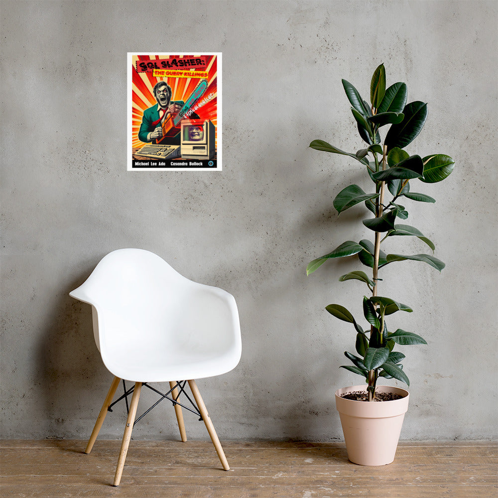 SQL Slasher: The query killings 16" x 20" print next to a chair and potted bush